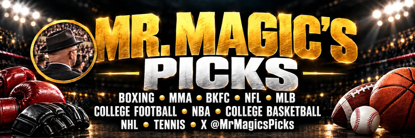 Mr. Magic’s Picks — Boxing, MMA, BKFC, NFL, MLB, College Football, NBA, College Basketball, NHL, Tennis · X @MrMagicsPicks